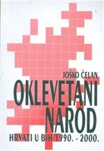 OKLEVETANI NAROD: Hrvati u BIH 1990. - 2000.