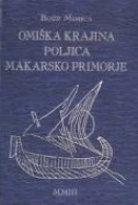 Omiška krajina, Poljica, Makarsko primorje : od antike do 1918. godine