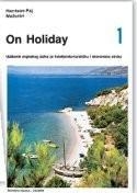 On holiday 1 : udžbenik engleskog jezika za hotelijersko-turističku i ekonomsku struku 