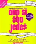 Ono si što jedeš : plan koji mijenja vaš život