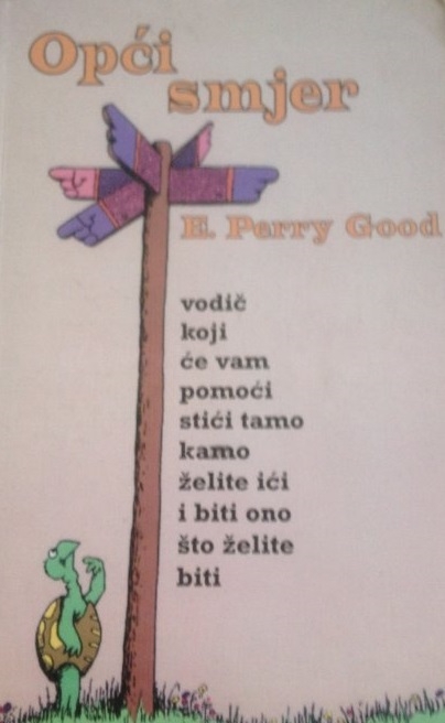 Opći smjer : vodič koji će vam pomoći stići tamo kamo želite ići i biti ono što želite biti 