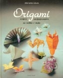 Origami - Umijeće savijanja papira za velike i male