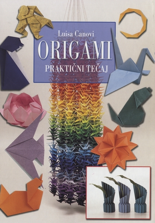 Origami : praktični tečaj