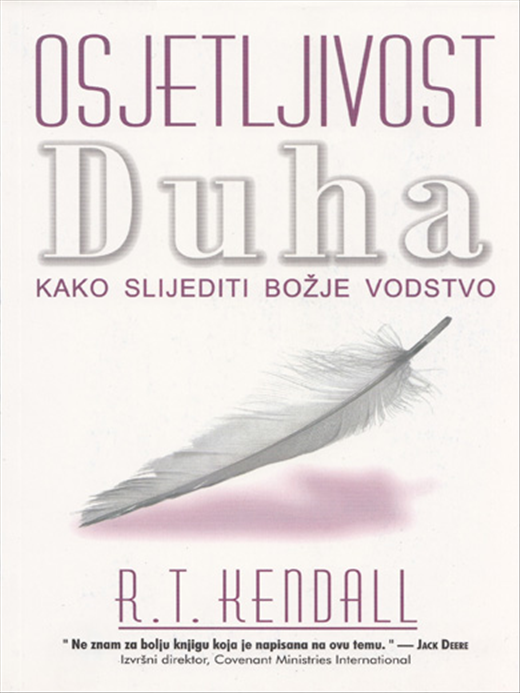 Osjetljivost Duha : kako slijediti Božje vodstvo 