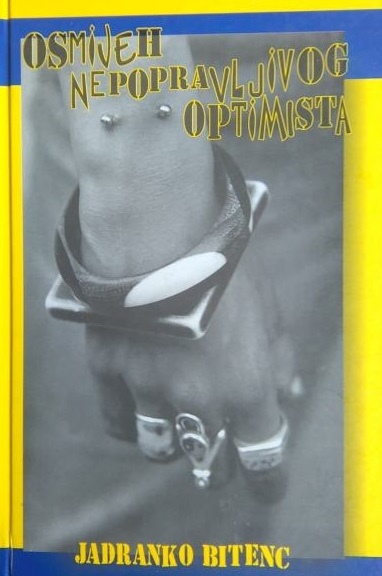 Osmijeh nepopravljivog optimista: ili ubrzani tečaj odrastanja