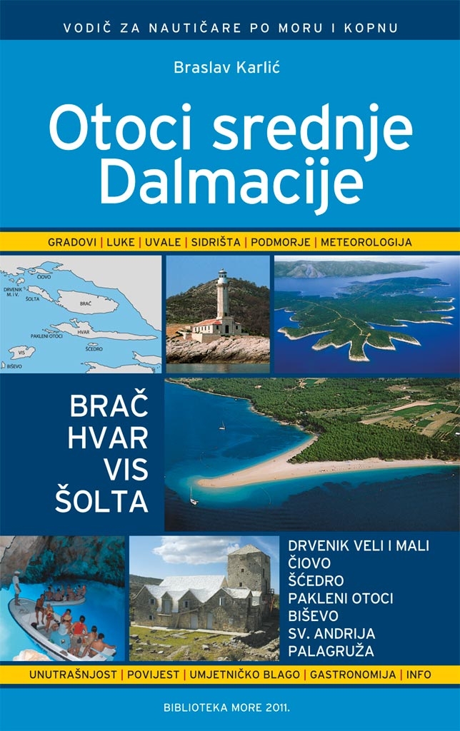 Otoci srednje Dalmacije : Gradovi, luke, uvale, sidrišta, podmorje, meteorologija