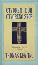 Otvoren duh, otvoreno srce : kontemplativni vid Evanđelja 