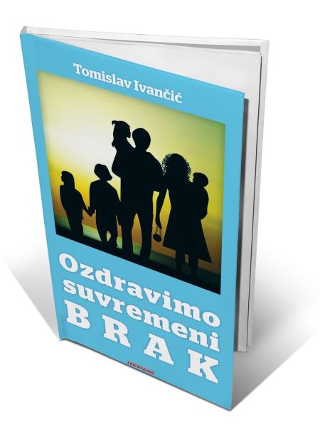 Ozdravimo suvremeni brak : hagioterapija braka 