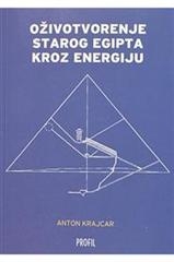Oživotvorenje starog Egipta kroz energiju