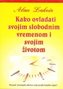 Kako ovladati svojim slobodnim vremenom i svojim životom 