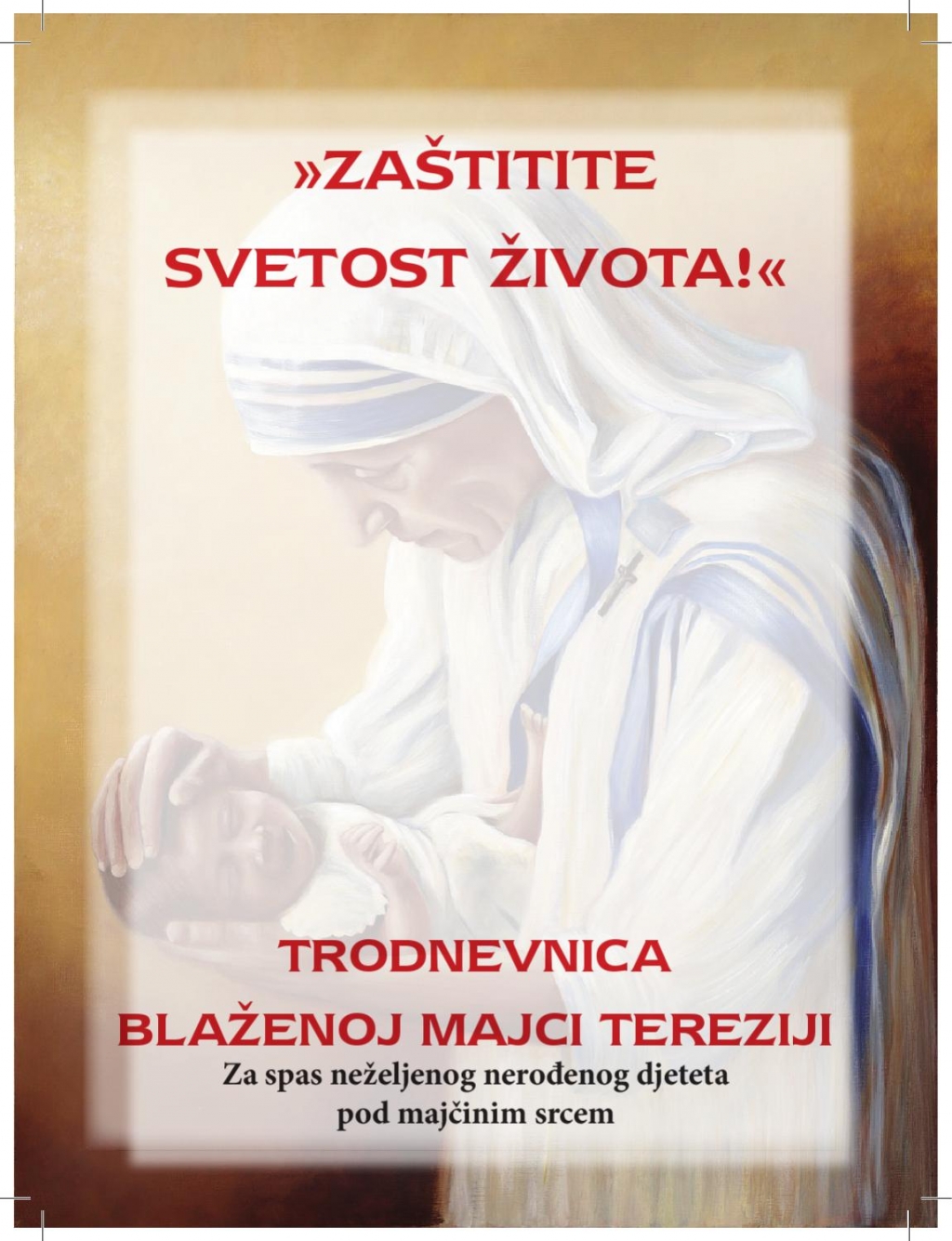 Zaštite svetost života! : trodnevnica blaženoj Majci Tereziji za spas neželjenog nerođenog djeteta pod majčinim srcem