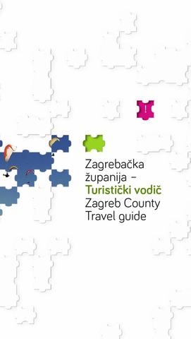 Zagrebačka županija - turistički vodič = Zagreb county travel guide