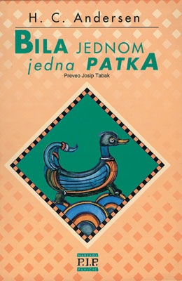 Bila jednom jedna patka : bajke i priče za velike i male 