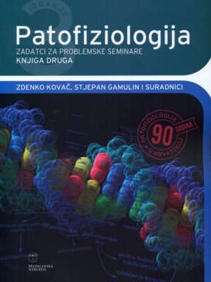 Patofiziologija - Knjiga druga; zadaci za problemske seminare