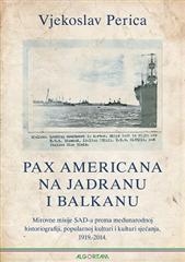 Pax americana na jadranu i balkanu