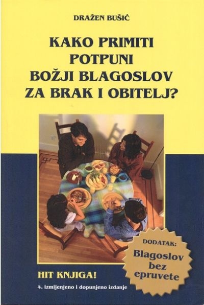 Kako primiti potpuni Božji blagoslov za brak i obitelj? 