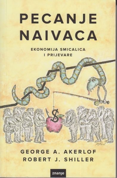 Pecanje naivaca : ekonomija smicalica i prijevare