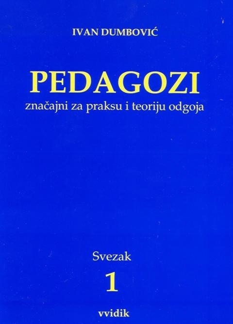 Enciklopedija Pedagozi značajni za praksu i teoriju odgoja (1.svezak)