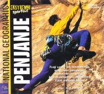 Penjanje : tvoj vodič za bouldering, sportsko penjanje, klasično penjanje, ledeno penjanje, alpinizam i još mnogo toga