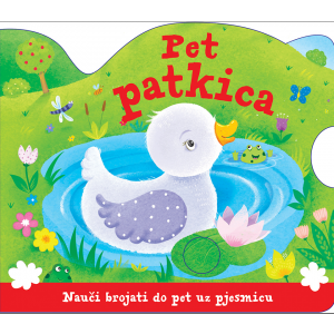 Pet patkica : nauči brojati do pet uz pjesmicu