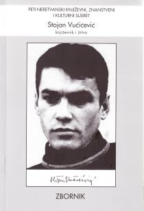 Peti Neretvanski književni, znanstveni i kulturni susret Stojan Vučićević, književnik i žrtva : zbornik radova izlaganih dne 24. do 26. rujna 2009. u Metkoviću, Pločama, Opuzenu i Turkovićima