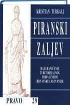 Piranski zaljev : razgraničenje teritorijalnog mora između Hrvatske i Slovenije
