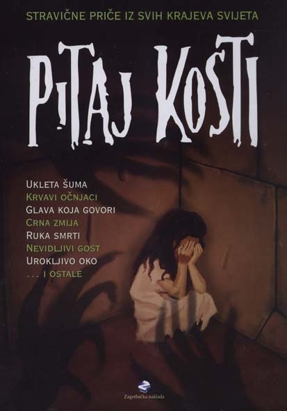 Pitaj kosti - Stravične priče iz cijelog svijeta