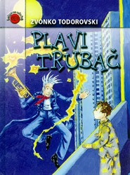 Plavi trubač : fantazija u f-molu za djecu i nevidljivi orkestar