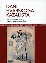 Dani Hvarskog kazališta : eseji i građa o hrvatskoj drami i teatru - 34: Počeci u hrvatskoj književnosti i kazalištu