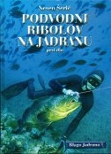 Podvodni ribolov na Jadranu (dio 1.)