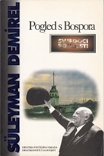 Pogled s Bospora : izabrani politički eseji i govori