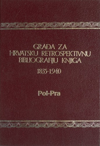Građa za hrvatsku retrospektivnu bibliografiju knjiga : 1835 - 1940.: 17 : Pol-Pra