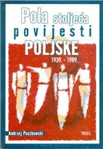 Pola stoljeća povijesti Poljske : 1939. - 1989. godine 
