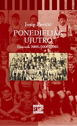 Ponedjeljak ujutro : dnevnik 2005./2006./2007.