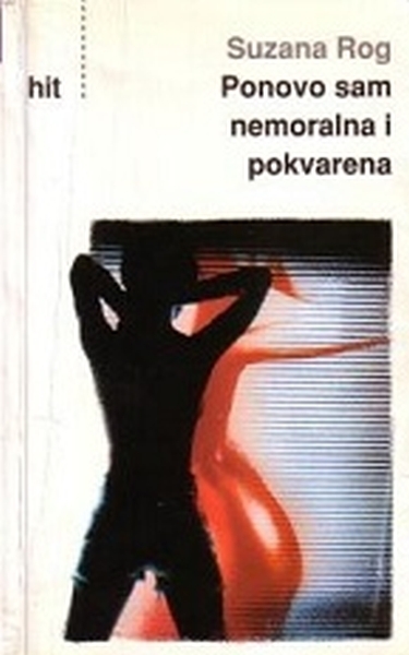 Ponovo sam nemoralna i pokvarena