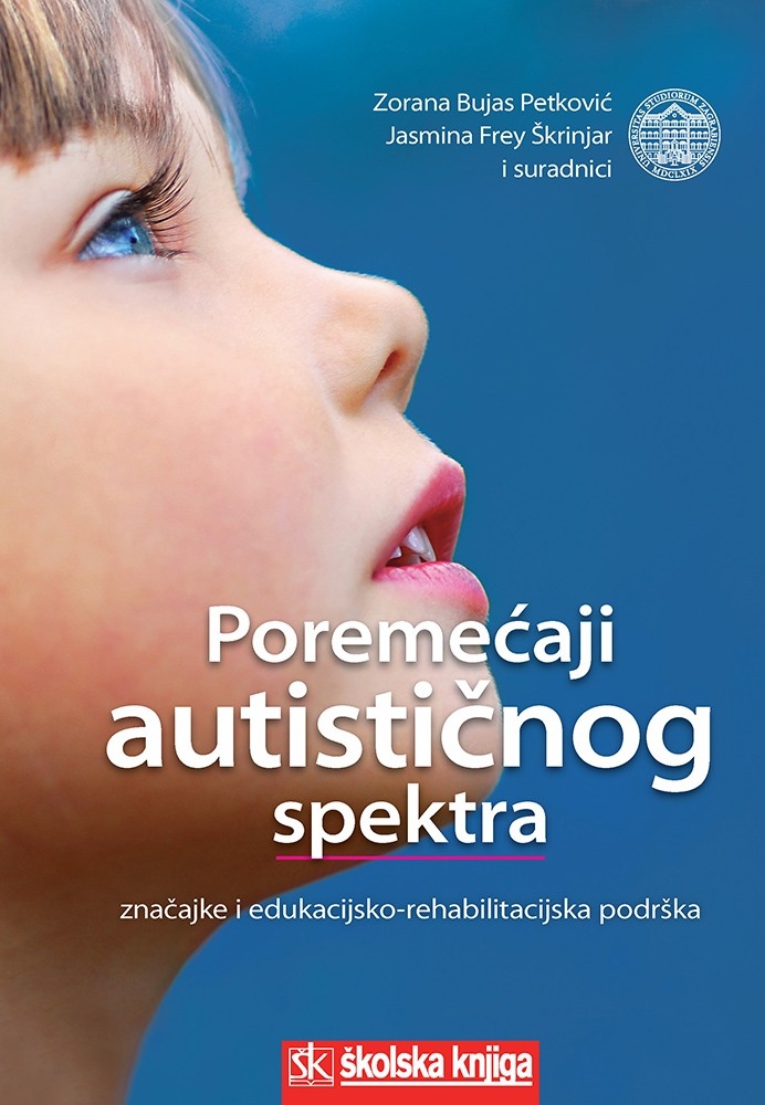 Poremećaji autističnog spektra : značajke i edukacijsko-rehabilitacijska podrška 