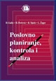 Poslovno planiranje, kontrola i analiza (2. izmijenjeno i dopunjeno izdanje)