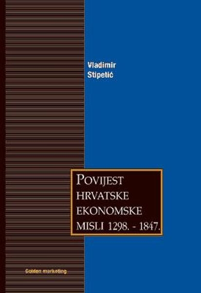 Povijest hrvatske ekonomske misli (1298. - 1847.)
