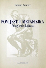 Povijest i metafizika : prilog kritici Lukacsa 