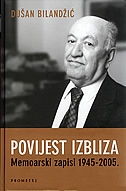 Povijest izbliza : memoarski zapisi 1945.-2005.