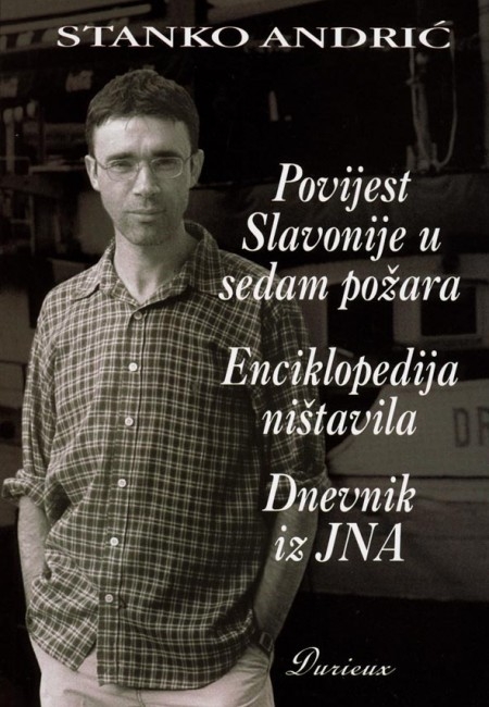 Povijest Slavonije u sedam požara; Enciklopedija ništavila; Dnevnik iz JNA