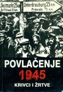 Povlačenje 1945. : krivci i žrtve : svjedočanstva o propasti NDH 