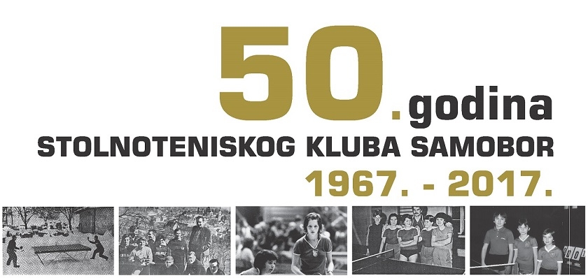 50 godina Stolnoteniskog kluba Samobor : 1967.-2017. 