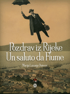 Pozdrav iz Rijeke = Un saluto da Fiume