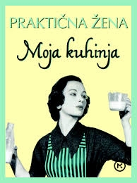 Praktična žena - moja kuhinja