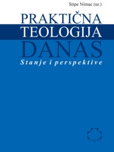 Praktična teologija danas : stanje i perspektive