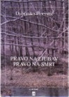 Pravo na ljubav, pravo na smrt : roman