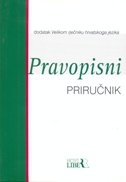 Pravopisni priručnik : dodatak Velikom rječniku hrvatskoga jezika