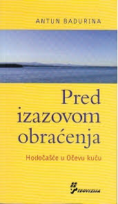 Pred izazovom obraćenja - Hodočašće u Očevu kuću