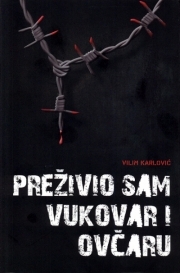 Preživio sam Vukovar i Ovčaru